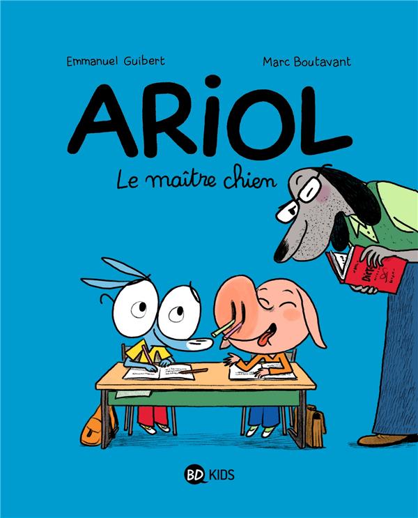 BOUTAVANT+GUIBERT - ARIOL, TOME 07 - LE MAITRE CHIEN BOUTAVANT+GUIBERT - ARIOL, TOME 07 - LE MAITRE CHIEN